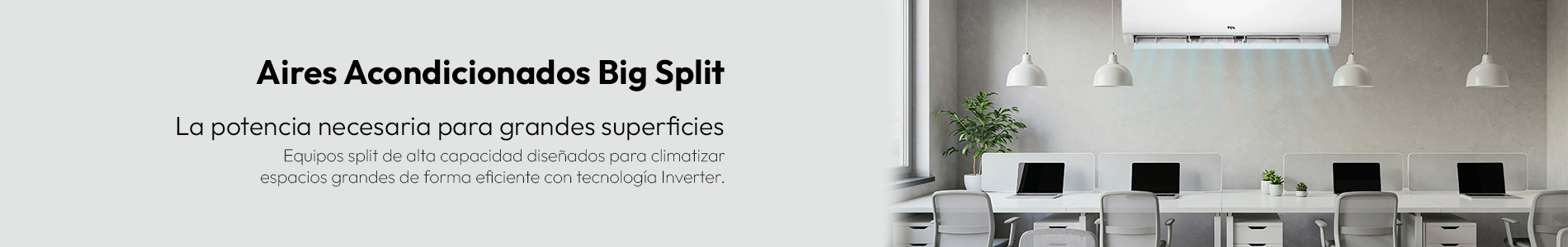 Big Split Inverter Frío-Calor